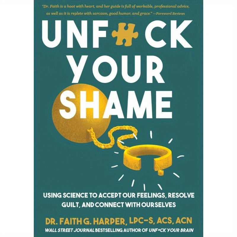 Unfuck Your Shame: Using Science To Accept Our Feelings